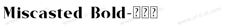 Miscasted Bold字体转换